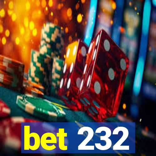 bet 232